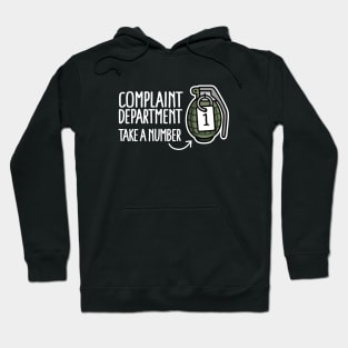 Complaint department take a number hand grenade Funny customer service complaints hand grenade Hoodie